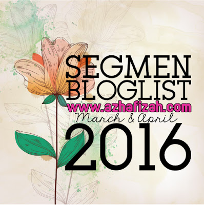 Segmen Bloglist Azhafizah.com Mar & Apr 2016