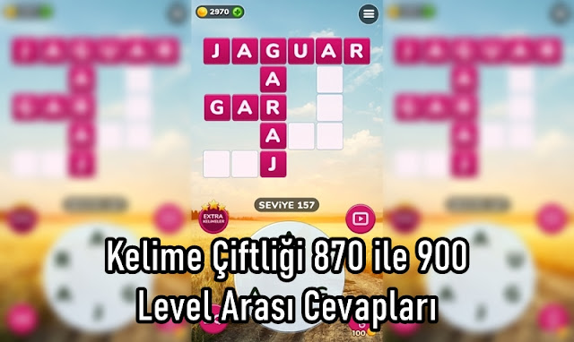 Kelime Çiftliği 870 ile 900 Level Arasi Cevaplari