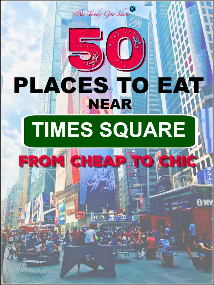 50 Places To Eat Near Tiimes Square - From Cheap To Chic! | Ms. Toody Goo Shoes