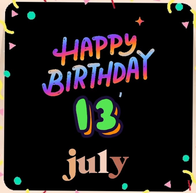 Happy belated Birthday of 13th July video download