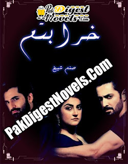 Kharabtam (Complete Novel) By Sanam Sheikh