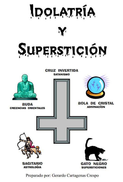 UN CATOLICO RESPONDE: Idolatría y superstición