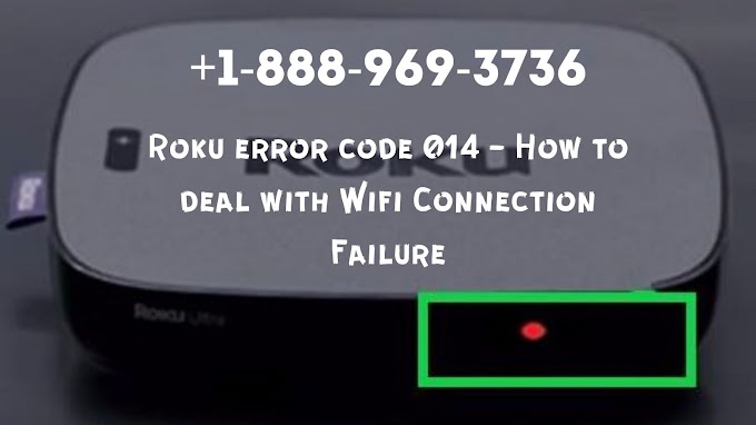 Roku error code 014 - How to deal with Wifi Connection Failure