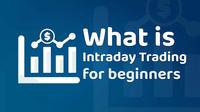 Intraday Trading क्या है • Intraday Trading कैसे शुरू करें • Intraday Trading for Beginners