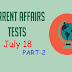 Current Affairs JULY 2018 PART-2 (Online Test) for various exmas like SSC,BANK,POLICE,VDO,RAILWAY,LEKHPAL etc. 