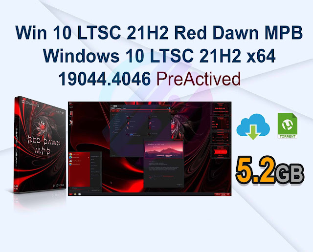 Windows 10 LTSC 21H2 Red Dawn MPB Windows 10 LTSC 21H2 x64 19044.4046 Pre Activated