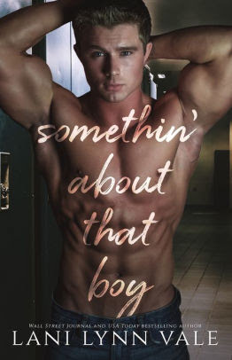 Somethin About That Boy by Lani Lynn Vale