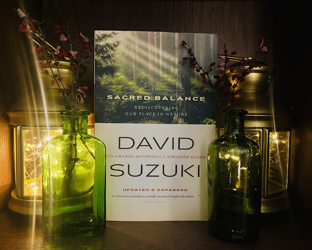 The Sacred Balance: Rediscovering Our Place in Nature by David Suzuki