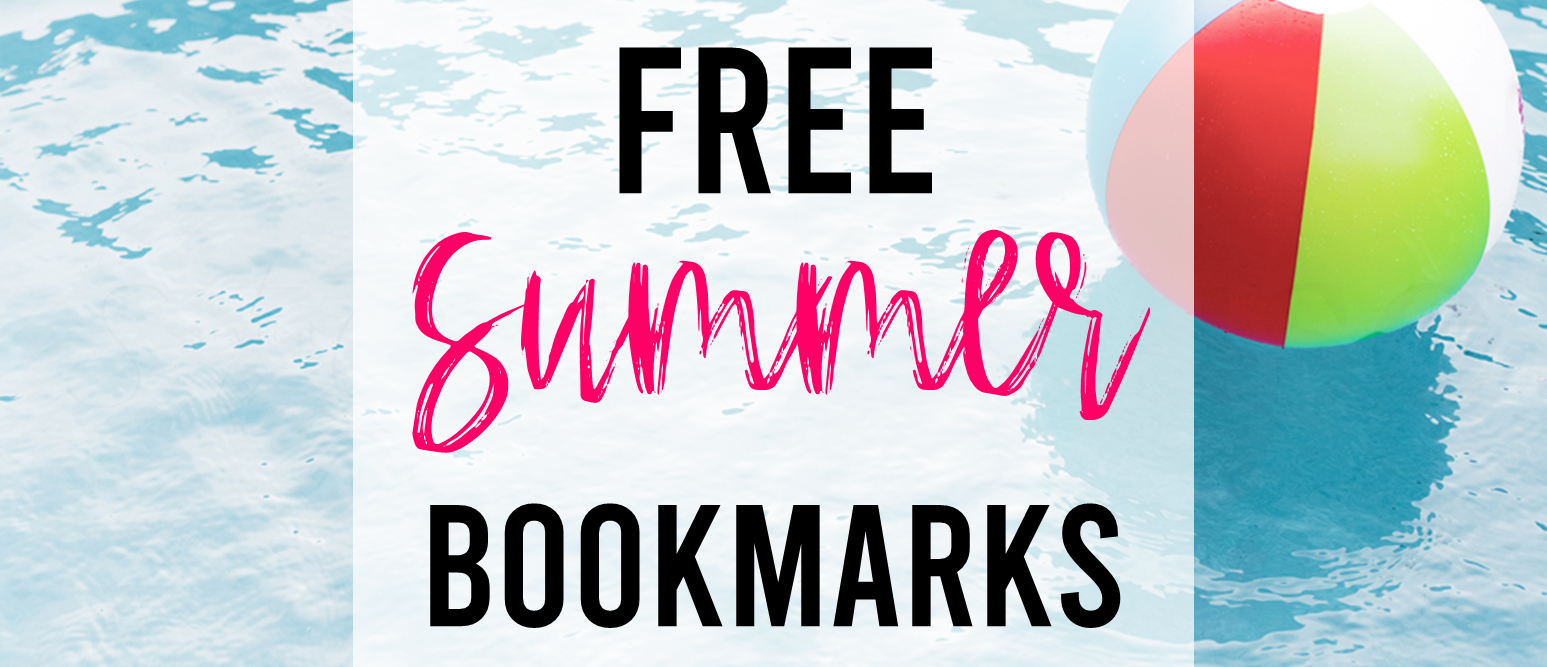 FREE Summer Bookmarks for students as a reward or end of the school year gift