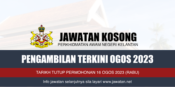 Jawatan Kosong Kerajaan Negeri Kelantan Ogos 2023