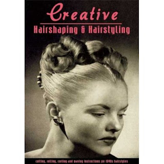 Creative Hairshaping and Hairstyling You Can Do - Cutting, Rolling, Curling and Waving Instructions for 1940s Hairstyles