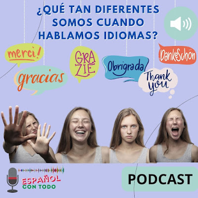 ¿Qué tan diferentes somos cuando hablamos idiomas?