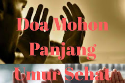 doa mohon panjang umur dan sehat