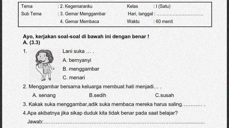 Soal Penilaian Kelas 1 Tema 2 Subtema 3 dan 4 + Kunci