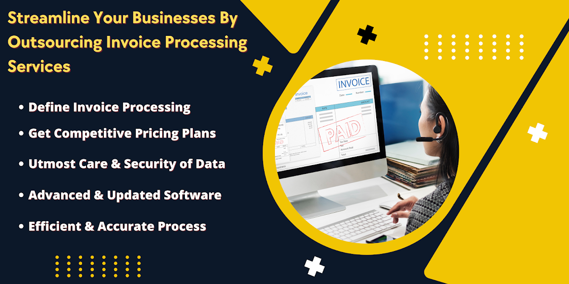 Enhance Your Business Operations with Outsourced Invoice Processing Services