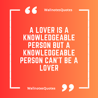 Good Morning Quotes, Wishes, Saying - wallnotesquotes - A lover is a knowledgeable person but a knowledgeable person can't be a lover