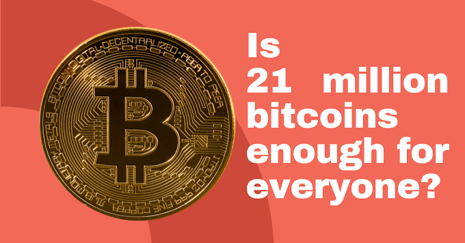 Is 21 million bitcoins enough for everyone?