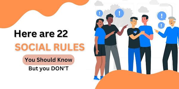 What are some social rules? You should know but you Don't
