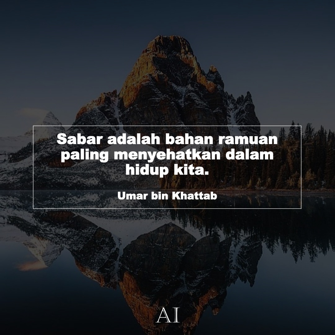 Wallpaper Kata Bijak Umar bin Khattab  (Sabar adalah bahan ramuan paling menyehatkan dalam hidup kita.)