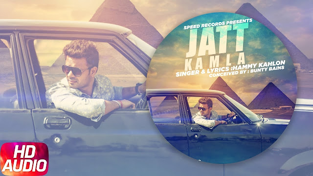 Jatt Kamla | Full Video | Hammy Kahlon | Bunty Bains | Speed Records