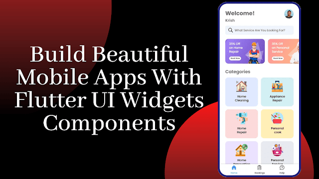 Build Beautiful Mobile Apps with Flutter UI Widgets Components