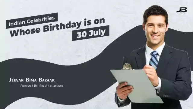 Indian Celebrities Birthday on 30 July