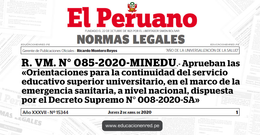 R. VM. N° 085-2020-MINEDU.- Aprueban las «Orientaciones para la continuidad del servicio educativo superior universitario, en el marco de la emergencia sanitaria, a nivel nacional, dispuesta por el Decreto Supremo N° 008-2020-SA»