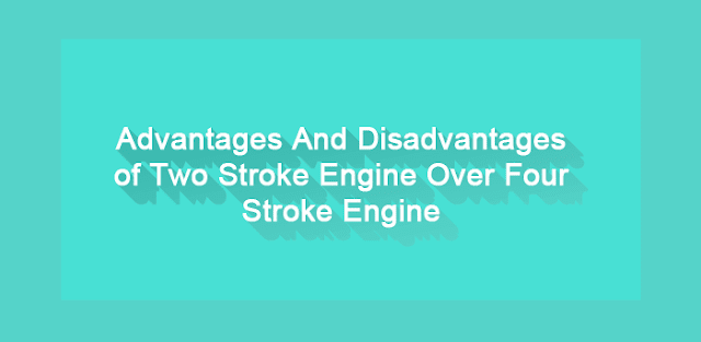 advantage_and_disadvantage_of_two_stroke_engine