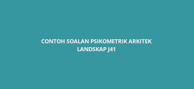 Contoh Soalan Psikometrik Arkitek Landskap 2020