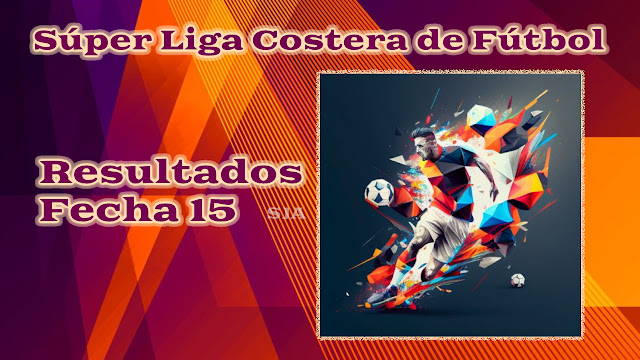 15ra. fecha Súper Liga Costera de Fútbol