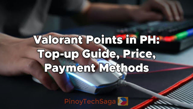 Valorant Points in the Philippines: Top-up Guide, Price, Payment Methods