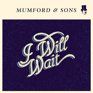 Mumford & Sons - I Will Wait Lyrics