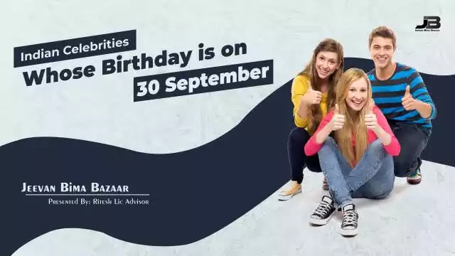 Indian Celebrities with 30 September Birthday