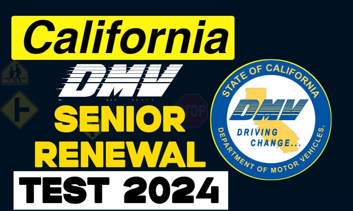dmv renewal test for seniors 2024 california
