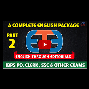 English Through Editorials | Part 2 | IBPS | RRB | PO | Clerk | SSC 