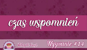 http://sklepikgosi.blogspot.com/2017/11/wyzwanie-14-czas-wspomnien.html