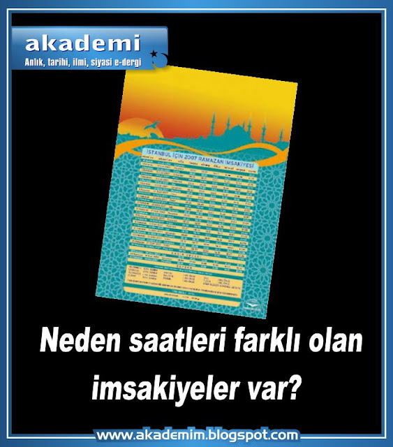 Neden saatleri farklı olan ramazan imsakiyeler var?