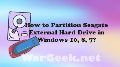 How to Partition Seagate External Hard Drive in Windows 10, 8, 7?