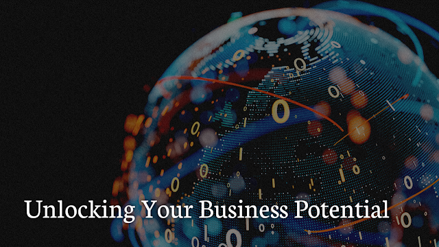 Unlocking Your Business Potential