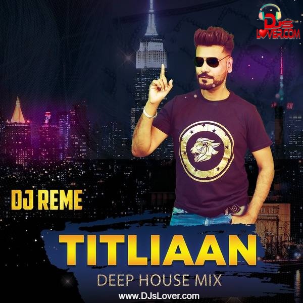 Titliaan DJ Reme Deep House Remix