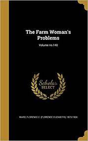  The Farm Woman's Problems Book by Florence E. Ward in pdf