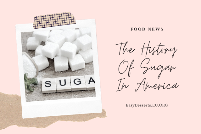 The History Of Sugar In America