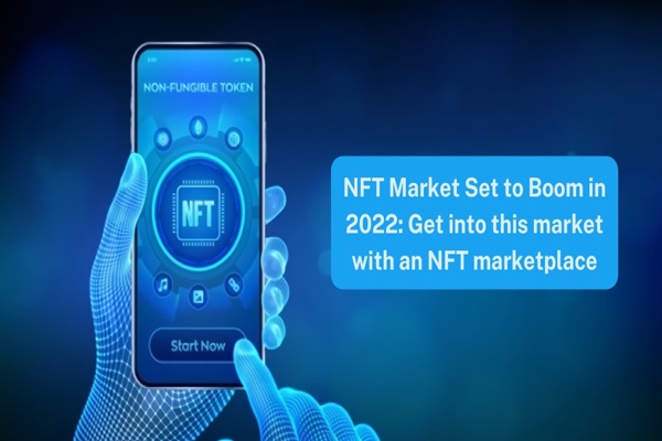 NFT Market Set to Boom in 2022