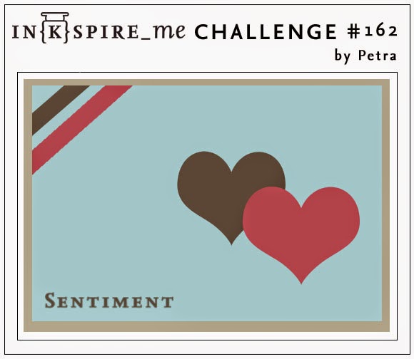 http://www.inkspire-me.com/2014/08/inkspire-me-challenge-162.html