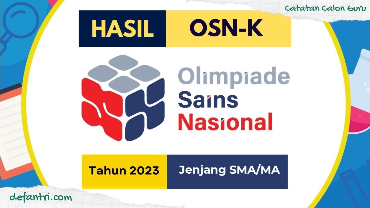 Pengumuman Hasil Olimpiade Sains Nasional Tingkat Kabupaten/Kota, Provinsi dan nasional (OSN-K) Jenjang SMA/MA Tahun