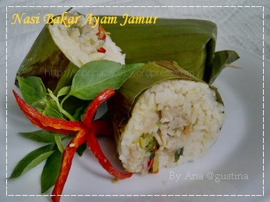 Ketupat-Lontong Week NCC: Nasi Bakar Ayam Jamur by Ana 