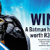 YOU COULD BE OUR LUCKY BATMAN WINNER!