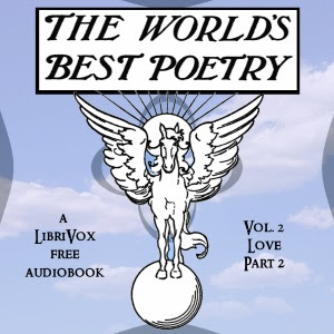 The World's Best Poetry, Volume 2: Love (Part 2) (Audio Book)