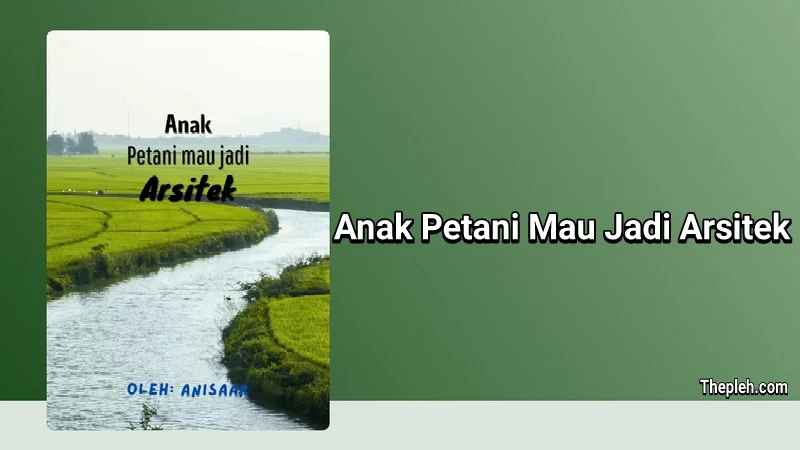 Novel Anak Petani Mau Jadi Arsitek Gratis