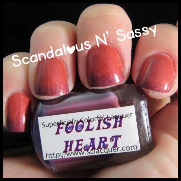 Superficially Colorful Lacquer Foolish Heart transitioning